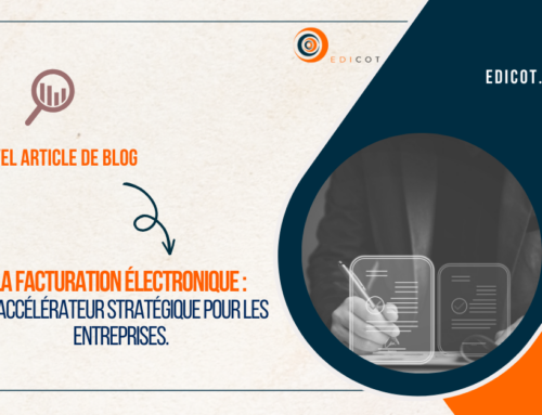 La Facturation Électronique : un accélérateur stratégique pour les entreprises